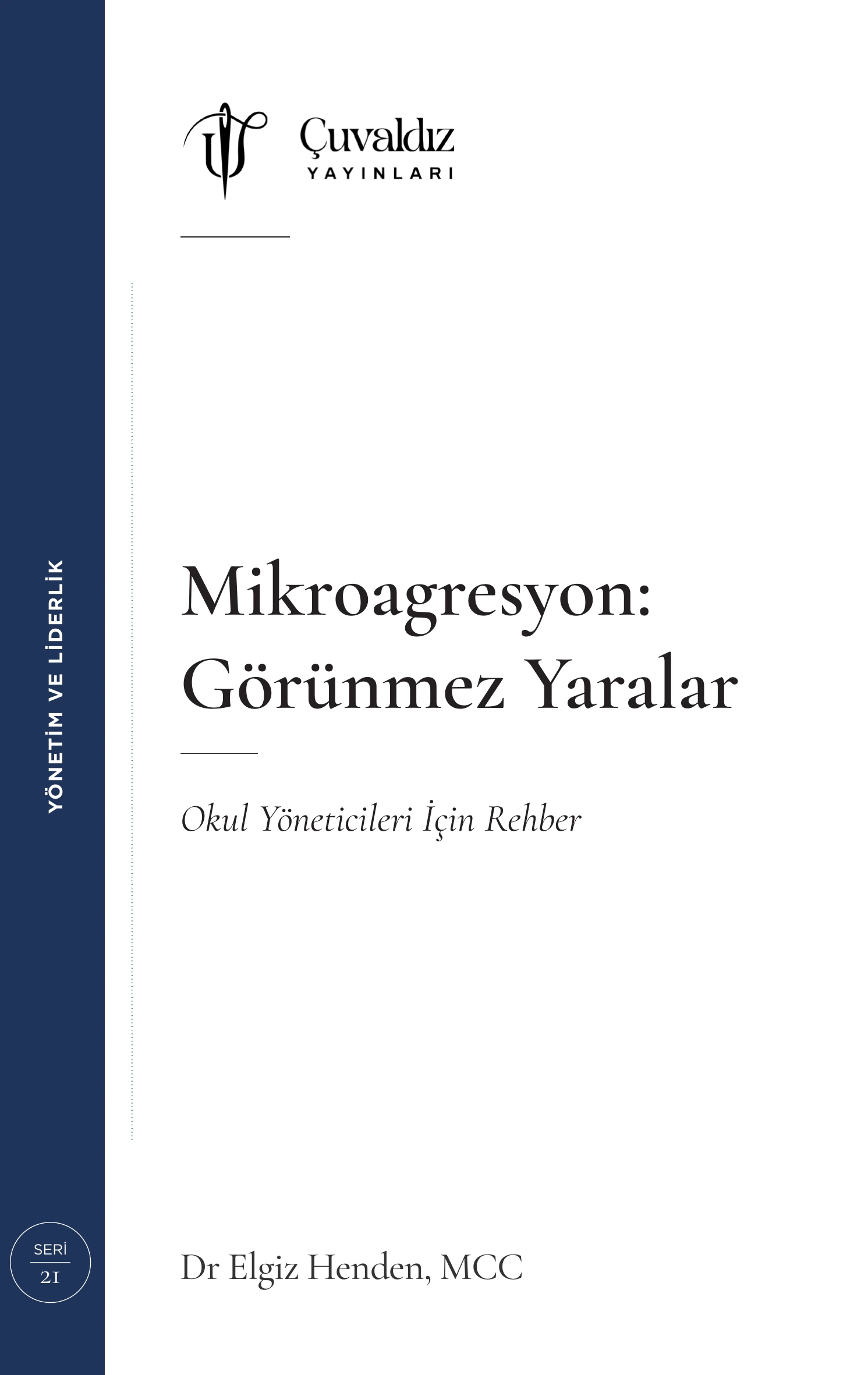 Mikroagresyon: Görünmez Yaralar kitap kapağı ve Yönetim ve Liderlik yazılı lacivert sağ sırt şeridi